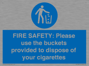 FIRE SAFETY: Please use the buckets provided to dispose of your cigarettes